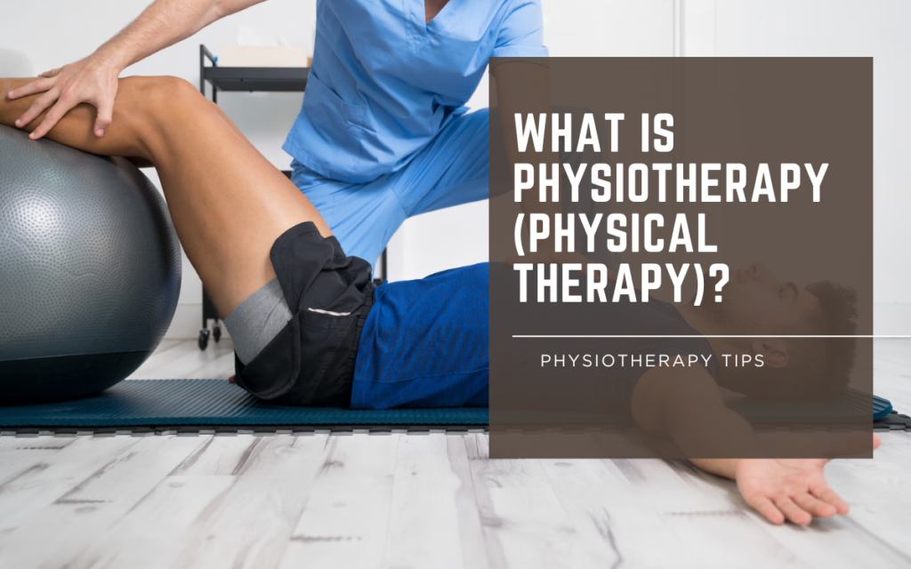 what is physiotherapy