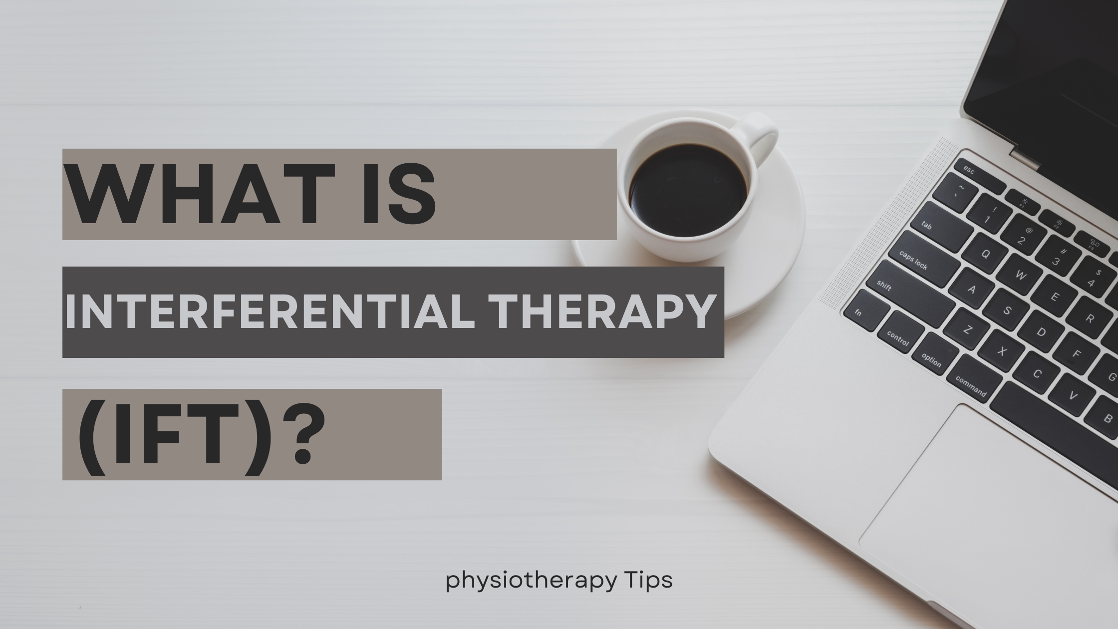 What Is Interferential Therapy (IFT)?