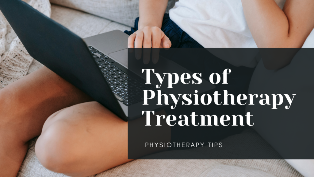 Types of Physiotherapy Treatment